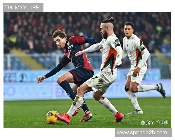 意甲激战热那亚迎战布雷西亚双方争夺关键积分展现精彩对决